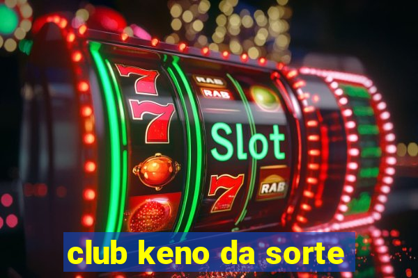 club keno da sorte